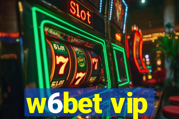 w6bet vip